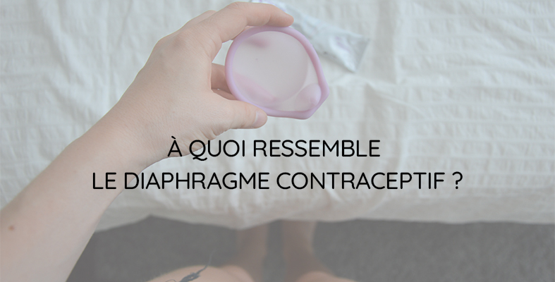 a quoi ressemble le diaphragme contraceptif